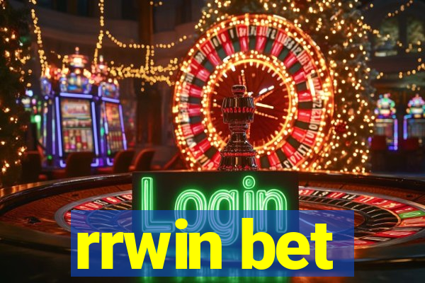 rrwin bet